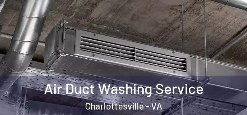  Air Duct Washing Service Charlottesville - VA
